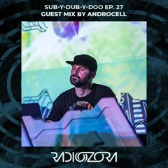 ANDROCELL Guest Mix | Alagi presents Sub-Y-Dub-Y-Doo Ep. 27 | 07/11/2021