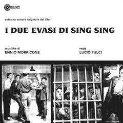 Ennio Morricone - "I DUE EVASI DI SING SING" OST
