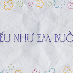 NẾU NHƯ EM BUỒN - 2IMPHUOC