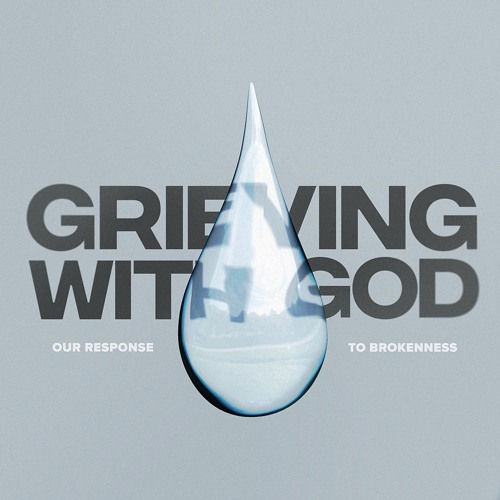 Pastor Ben 3-10-24 Grieving With God Week 4