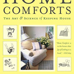Get KINDLE 📋 Home Comforts: The Art and Science of Keeping House by  Cheryl Mendelso