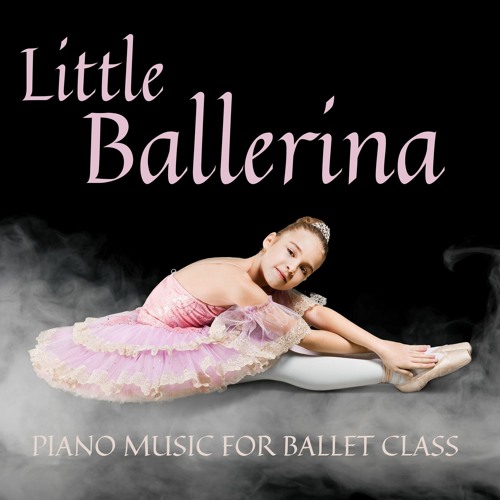 Stream Ballet for Little Kids | Listen to Little Ballerina Piano Music for Ballet  Class playlist online for free on SoundCloud