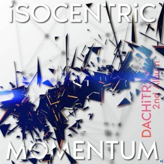 DTCD002「iSOCENTRiC MOMENTUM」