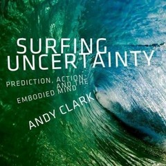 ✔read❤ Surfing Uncertainty: Prediction, Action, and the Embodied Mind
