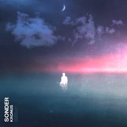 Stream Kronus  Listen to Sonder playlist online for free on SoundCloud