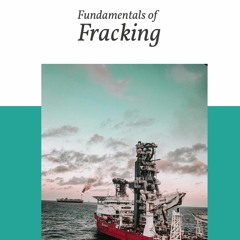 Fundamentals of Fracking for Youth - Chapter 1