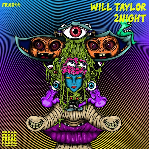 Premiere: Will Taylor (UK) - 2NIGHT [FREAK]