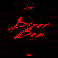 Dizer Bem (feat. Tykid)