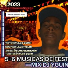 5+6  MUSICAS DE FESTA JUNINA #2023 MIX DJ YGUIN (M.e).mp3