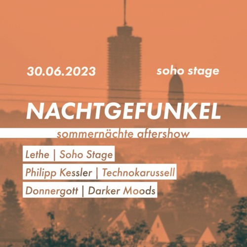 Nachtgefunkel @ Soho Stage 30.6.2023