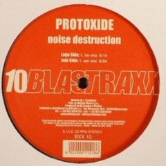 Protoxide- noise destruction (Original)