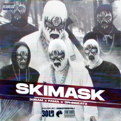 Ski Mask - Fama x 30Bam x 3phr Beatz