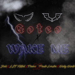 Goteo ❌ Wake Me (Mashup by Last Blessing)