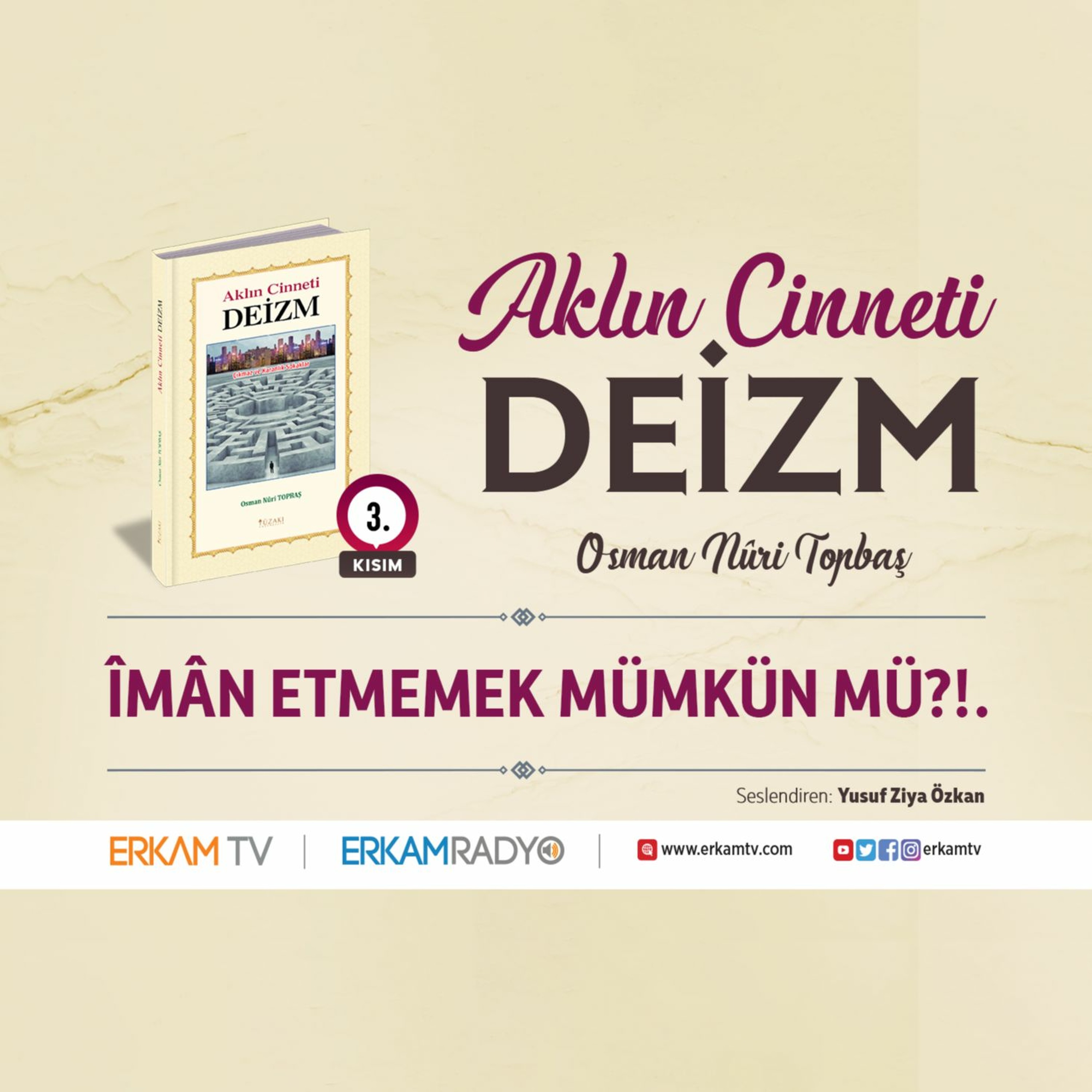 İman Etmemek Mümkün mü? (Aklın Cinneti Deizm 3 - Sesli Kitap) - Osman Nuri Topbaş