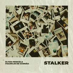 Stalker (feat. Franklin De Gusmão)