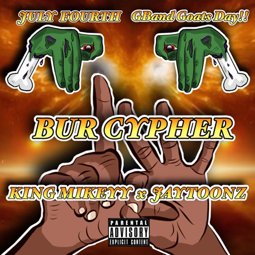 Bur Cypher(Prod. King Mikeyy X JayToonz)