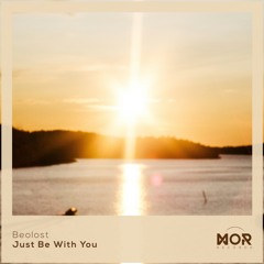 Beolost - Just be with you [MOR REC]
