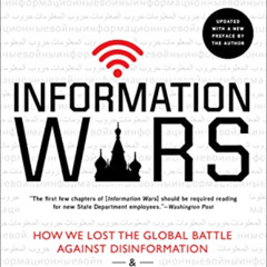 [Read] PDF 📋 Information Wars: How We Lost the Global Battle Against Disinformation