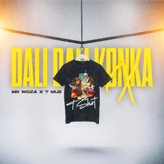 T SHIRT X DALI DALI KONKA (MR WOZA x Tmuz)
