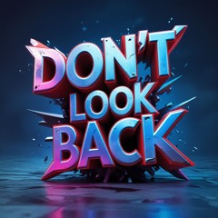 Dont Look Back - [Preview]