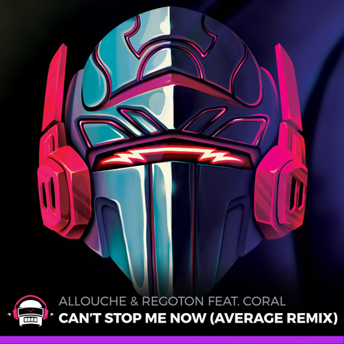 Can't Stop Me Now (Average Remix) [feat. Coral]