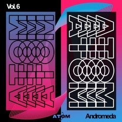 Atom Trance Vol. 6 | Andromeda