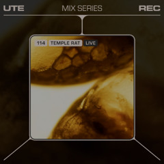 Ute Mix Series #114 | Temple Rat (live)