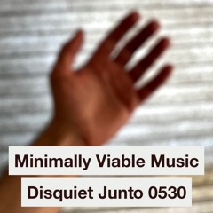 halF viablE [disquiet0530]
