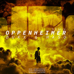 Oppenheimer (DUKX & HASO Remix)