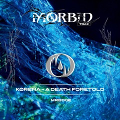 [PREMIERE] KØRENA - A Death Foretold [MRBD02] (Free Download)