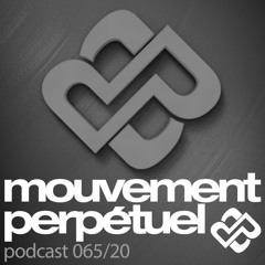 Mouvement Perpétuel Podcast 065