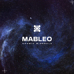 Mableo - Cosmic Minerals