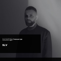 DifferentSound invites SLV / Podcast #286