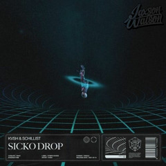 KVSH & Schillist - Sicko Drop (Jaxson Watson Bootleg)[FREE DOWNLOAD] *SKIP 30 SEC*