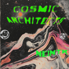 NeinTk - Cosmic Architects (Free Download)