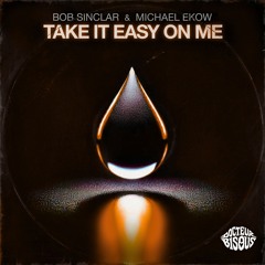 Take it Easy on me