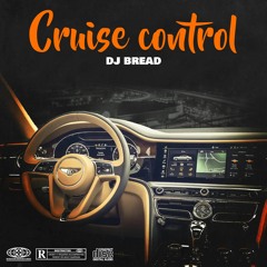 CRUISE CONTROL THE MIXTAPE | DJ BREAD| HIP HOP | AFROBEAT | DANCEHALL