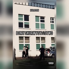 BOMY SKURWYSYŃSTWO (Official Audio)