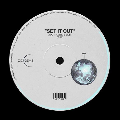 LZE012 | Midway - Set It Out (Wait For Me Edit) [ZIC GEMS] *FREE DL* - full length WAV on Bandcamp