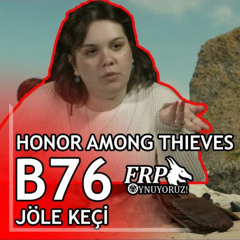 JÖLE KEÇİ| HONOR AMONG THIEVES | B76