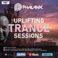 Uplifting Trance Sessions EP. 747 with DJ Phalanx 🎧 (Trance Podcast)