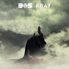 BOS & KRAY - Letting Go