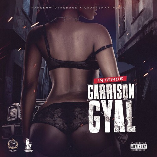 Intence - Garrison Gyal