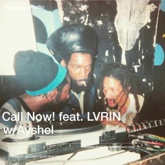 CALL NOW! vol.23 w/ LVRIN and Ayshel