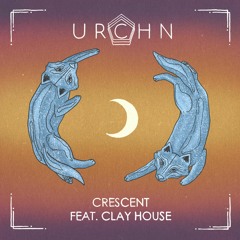 URCHN feat clay house - Crescent