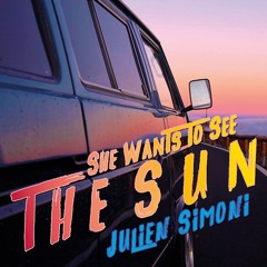 She Wants To See The Sun - Julien Simoni