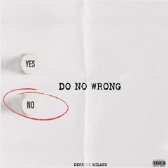 Do No Wrong (Prod. Charley Cooks)