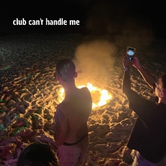 Club can't handle me