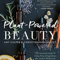 @Ebook_Downl0ad Plant-Powered Beauty: The Essential Guide to Using Natural Ingredients for Heal