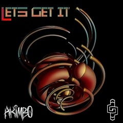 Akimbo - Let's Get It